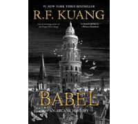 Babel: Or the Necessity of Violence: An Arcane History of the Oxford Translators