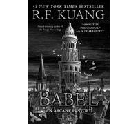 Babel: Or the Necessity of Violence: An Arcane History of the Oxford Translators