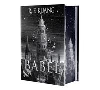 Babel (relié collector): Ou La nécessité de la violence. Histoire secrète de la révolution des traducteurs d'Oxford