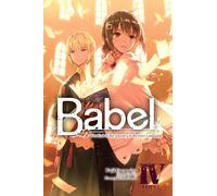 Babel, Vol. 4: The End of the Journey to Restore Language