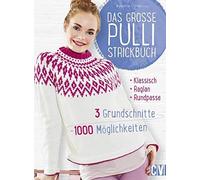Babette Ulmer Das große Pulli-Strickbuch: 3 Grundschnitte - 1000 Mögl (Hardback)