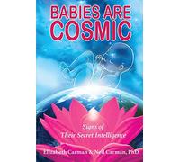 Babies Are Cosmic: Signs of Their Secret Intelligence - Paperback / softback NEW