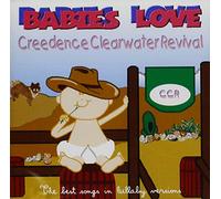 Babies Love - Creedence Clearwater Revival