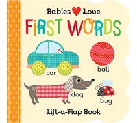 Babies Love: First Words (Fun Children's Interactive Lift a Flap Board Book for Ages 0 and Up)