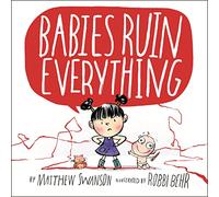 Babies Ruin Everything