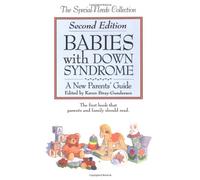 Babies with Down Syndrome: A New Parents' Guide (The Special-Needs Collection)