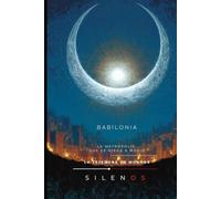 BABILONIA: LA METRÓPOLIS QUE SE NIEGA A MORIR MAGIA PODER Y ARQUETIPOS (CULTURAS DEL MUNDO)