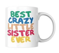 Babimarkeebei Best Crazy Little Sister Coffee Mug 11 Oz - Funny Sibling Gift for Sisters, Birthday Present for Crazy Sisters, White Ceramic Cup with Humorous Family Quote