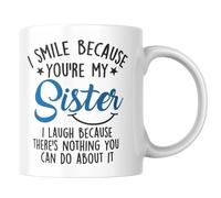 Babimarkeebei Funny Sister Coffee Mug 11 Oz - Smile Because You're My Sister I Laugh Because There's Nothing You Can Do About It Sibling Humor Ceramic Cup, Birthday Gift for Sisters