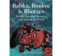 Babka, Boulou & Blintzes: Jewish Chocolate Recipes from Around the World