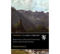 Babouscka; A Russian Christmas Story, and Other Stories