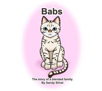 Babs: The story of a blended family. (Stories about Babs)