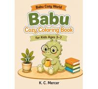 Babu Cozy World: A Cute Dinosaur Coloring Book: Fun and Relaxing Coloring Pages for Kids Ages 3-7