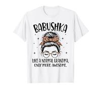 Babushka Like A Normal Grandma Funny Mother's Day T-Shirt