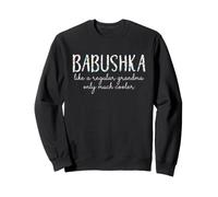 Babushka Like A Regular Grandma Only Much Cooler Floral Cute Sweatshirt
