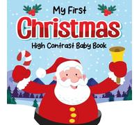 Baby 1st Christmas Gifts 6-12 Months: My First Christmas, High Contrast Book For Newborns 1 Year Old: 100 Cute Black & White Pictures For Baby Shower ... (Christmas Basket Stuffers For Babies)