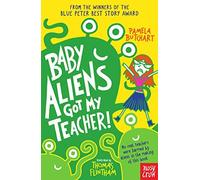 Baby Aliens Got My Teacher by Pamela Butchart (2014-01-01)