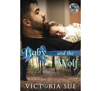 Baby and the Wolf: 1 (Shifter Rescue)