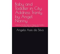 Baby and Toddler in City: Address Trenty by Angel Nanny: Exploring the Best Spots for Babies and Toddlers in London by Angel Nanny
