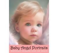Baby Angel Portraits: Enchanted Grayscale Coloring Book, Adorable Baby Angels - a new realm of artistic expression and self-discovery
