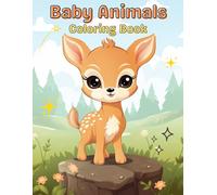 Baby Animals Coloring Book: Explore the Enchanting Forest with, Adorable Animals, Fun and Easy Coloring Pages for Kids