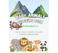 Baby Animals Coloring Book for Kids Ages 3-5