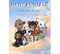 Baby Animals Coloring Book for Kids Ages 3-8 / 50 Cute and Easy Animals | Learn Animal Names | Fun and Simple Designs for Young Children