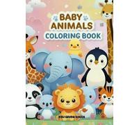 Baby Animals Coloring Book (Growing With Colors. A Holistic Journey Through Creativity and Language)