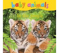 Baby Animals: In the Jungle