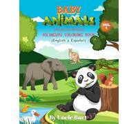 Baby Animals Volume 1: Bilingual Coloring Book -- English y Español (Educational Coloring Books For Kids)