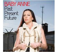 Baby Anne - Past Present Future