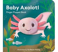 Baby Axolotl: Finger Puppet Book (Little Finger Puppet)