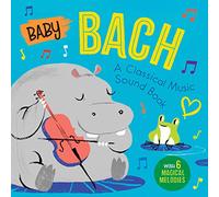 Baby Bach: A Classical Music Sound Book: With 6 Magical Melodies (Baby Classical Music Sound Books)