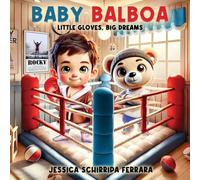 Baby Balboa: Little Gloves, Big Dreams