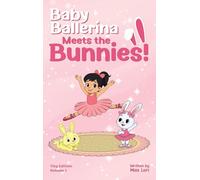 Baby Ballerina Meets the Bunnies!