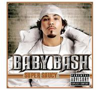 Baby Bash - Super Saucy