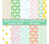 Baby Bath Time Scrapbook Paper 40 Pages 20 Sheets: Bath Pattern Paper: Double Sided for Scrapbooking, Card Making, Origami, DIY and More
