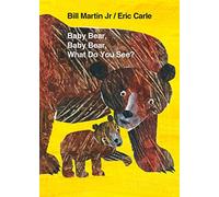 Baby Bear, Baby Bear, What Do You See?: Classic Board Book (Brown Bear and Friends)