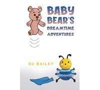 Baby Bear's Dreamtime Adventures