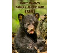 Baby Bear's Smoky Mountain FUN! (Baby Bear's Adventures in the Woods)