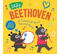 Baby Beethoven: A Classical Music Sound Book (with 6 Magical Melodies) (Baby Classical Music Sound Books)