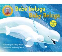 Baby Beluga/Bebe beluga (English-Spanish Bilingual Edition)
