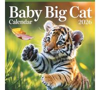 Baby Big Cats Calendar 2026: A Year of Adorable Lion, Tiger, Leopard, and Cheetah Cubs