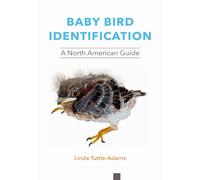 Baby Bird Identification : A North American Guide