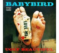 Baby Bird - Ugly Beautiful