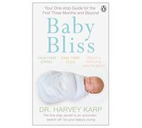 Karp & Harvey – Baby Bliss – Your One-stop Guide for the First 3 Months – Penguin Books