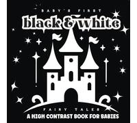 Baby Books 0-6 Months Fairy Tales: Black, Red and White High-Contrast Story| Images for Visual Development | Nursery Decor | Baby Registry Gift Ideas | Paperback | 6 x 6 inches