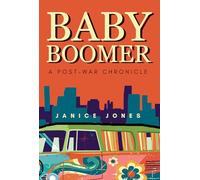 Baby Boomer - A Post-War Chronicle