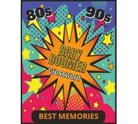 Baby Boomer Crossword Puzzle Book: Crosswords with Easy to Read Print about 80s, 90s Boomers & Top Headlines At The Time | 8.5x11 inch, 120 pages | 60 ... Gift for Vacations, Holidays and Free Times