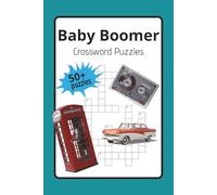 Baby Boomer Crossword Puzzles: Crossword Puzzles with Easy to Read Print about Baby Boomers, Baby Boomers for seniors, Boomers and More | 6 x9 inches, ... for Vacations, Holidays and Relaxation
